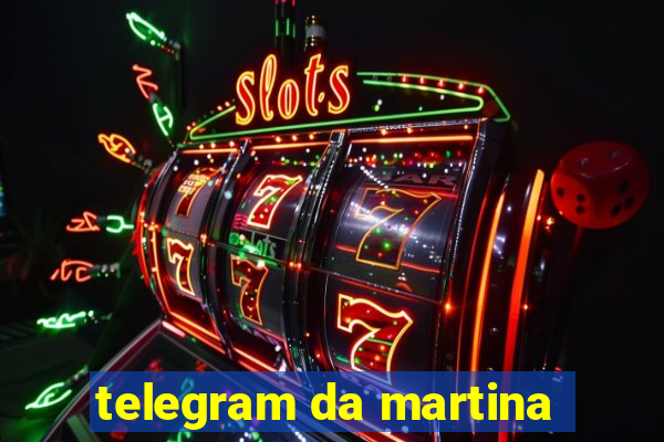 telegram da martina